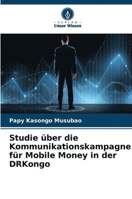 Studie ber die Kommunikationskampagne fr Mobile Money in der DRKongo 1