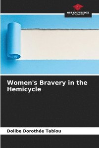 bokomslag Women's Bravery in the Hemicycle