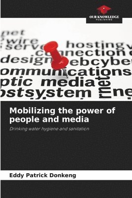 Mobilizing the power of people and media 1