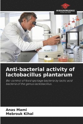 Anti-bacterial activity of lactobacillus plantarum 1