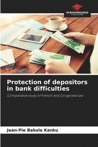 bokomslag Protection of depositors in bank difficulties
