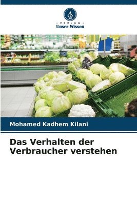 bokomslag Das Verhalten der Verbraucher verstehen