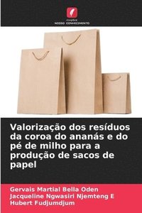 bokomslag Valorizao dos resduos da coroa do anans e do p de milho para a produo de sacos de papel