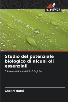 Studio del potenziale biologico di alcuni oli essenziali 1