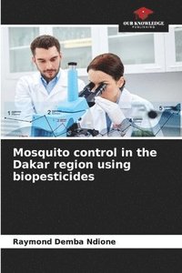 bokomslag Mosquito control in the Dakar region using biopesticides