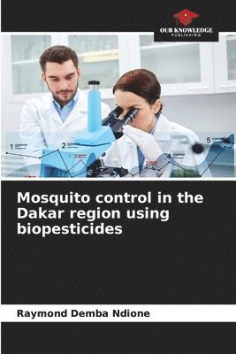 Mosquito control in the Dakar region using biopesticides 1