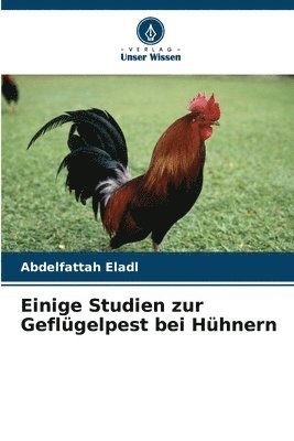 bokomslag Einige Studien zur Geflgelpest bei Hhnern