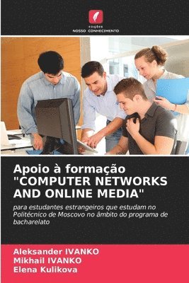 Apoio  formao &quot;COMPUTER NETWORKS AND ONLINE MEDIA&quot; 1