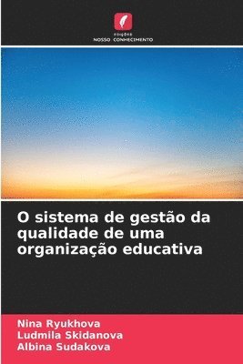 bokomslag O sistema de gesto da qualidade de uma organizao educativa