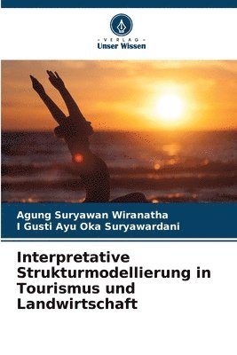 Interpretative Strukturmodellierung in Tourismus und Landwirtschaft 1