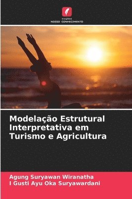 Modelao Estrutural Interpretativa em Turismo e Agricultura 1
