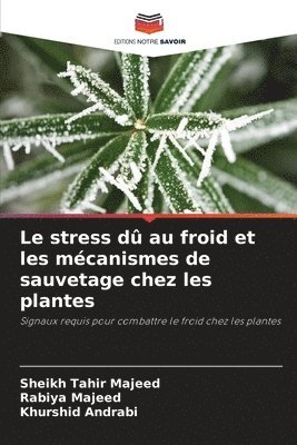 Le stress d au froid et les mcanismes de sauvetage chez les plantes 1