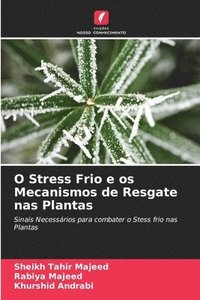 bokomslag O Stress Frio e os Mecanismos de Resgate nas Plantas