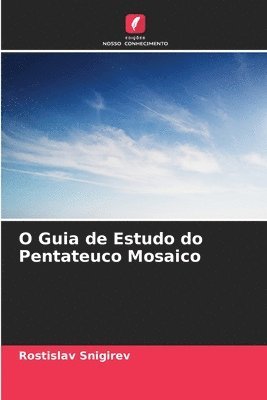 O Guia de Estudo do Pentateuco Mosaico 1