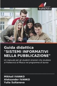 bokomslag Guida didattica &quot;SISTEMI INFORMATIVI NELLA PUBBLICAZIONE&quot;