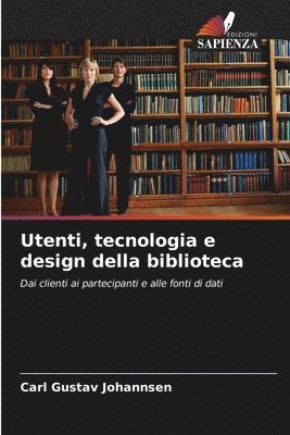 Utenti, tecnologia e design della biblioteca 1