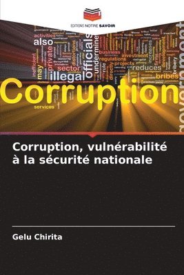 bokomslag Corruption, vulnrabilit  la scurit nationale