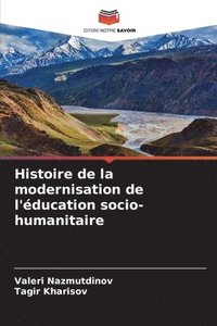 bokomslag Histoire de la modernisation de l'ducation socio-humanitaire