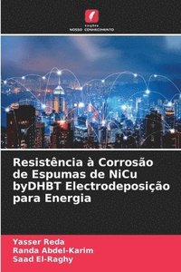 bokomslag Resistncia  Corroso de Espumas de NiCu byDHBT Electrodeposio para Energia