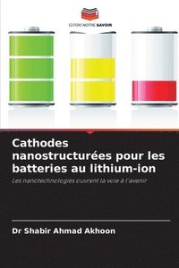 bokomslag Cathodes nanostructures pour les batteries au lithium-ion