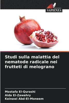 Studi sulla malattia del nematode radicale nei frutteti di melograno 1