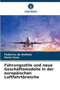 bokomslag Fhrungsstile und neue Geschftsmodelle in der europischen Luftfahrtbranche
