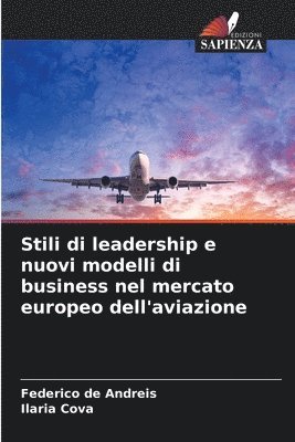 bokomslag Stili di leadership e nuovi modelli di business nel mercato europeo dell'aviazione