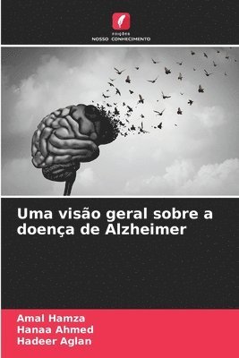 Uma viso geral sobre a doena de Alzheimer 1