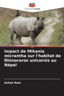 Impact de Mikania micrantha sur l'habitat de Rhinoceros unicornis au Npal 1