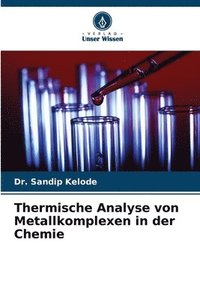 bokomslag Thermische Analyse von Metallkomplexen in der Chemie