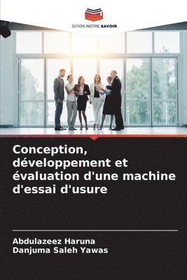 bokomslag Conception, dveloppement et valuation d'une machine d'essai d'usure