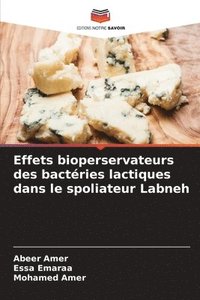 bokomslag Effets bioperservateurs des bactries lactiques dans le spoliateur Labneh