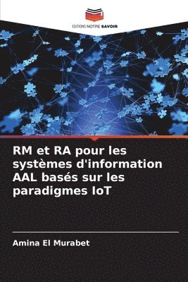 bokomslag RM et RA pour les systmes d'information AAL bass sur les paradigmes IoT