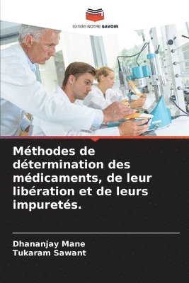 bokomslag Mthodes de dtermination des mdicaments, de leur libration et de leurs impurets.