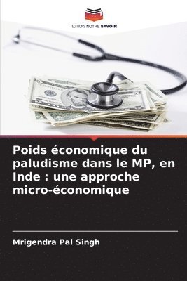 bokomslag Poids conomique du paludisme dans le MP, en Inde