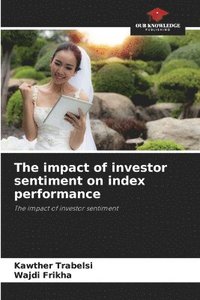 bokomslag The impact of investor sentiment on index performance