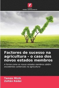 bokomslag Factores de sucesso na agricultura - o caso dos novos estados membros
