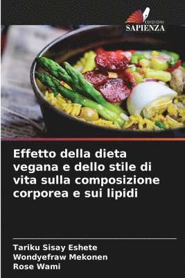 Effetto della dieta vegana e dello stile di vita sulla composizione corporea e sui lipidi 1