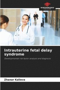 bokomslag Intrauterine fetal delay syndrome