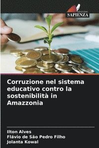 bokomslag Corruzione nel sistema educativo contro la sostenibilit in Amazzonia