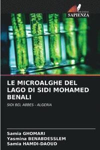 bokomslag Le Microalghe del Lago Di Sidi Mohamed Benali