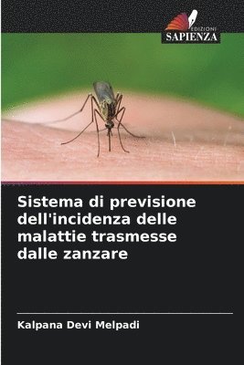 bokomslag Sistema di previsione dell'incidenza delle malattie trasmesse dalle zanzare