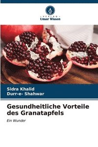 bokomslag Gesundheitliche Vorteile des Granatapfels