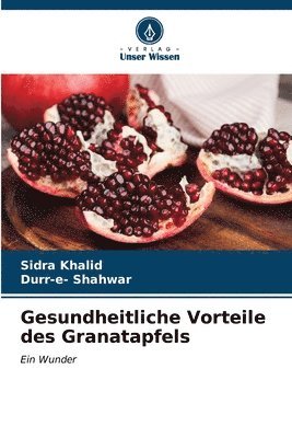 Gesundheitliche Vorteile des Granatapfels 1
