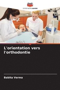 bokomslag L'orientation vers l'orthodontie