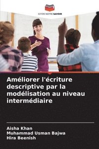 bokomslag Amliorer l'criture descriptive par la modlisation au niveau intermdiaire