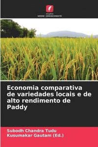 bokomslag Economia comparativa de variedades locais e de alto rendimento de Paddy