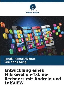 bokomslag Entwicklung eines Mikrowellen-TxLine-Rechners mit Android und LabVIEW