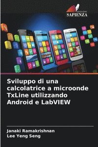 bokomslag Sviluppo di una calcolatrice a microonde TxLine utilizzando Android e LabVIEW