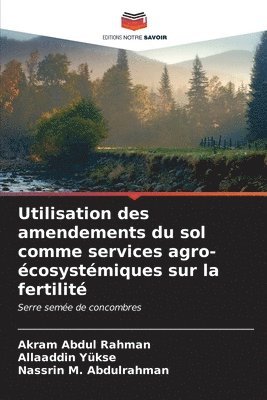 bokomslag Utilisation des amendements du sol comme services agro-cosystmiques sur la fertilit